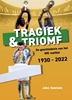 Afbeelding van Tragiek & Triomf