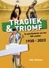 Afbeelding van Tragiek & Triomf