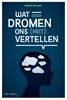 Afbeelding van Wat onze dromen ons (niet) vertellen