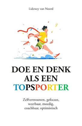 Afbeeldingen van Doe en denk als een topsporter
