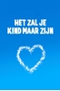 Afbeelding van Het zal je kind maar zijn
