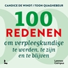 Afbeelding van 100 redenen om verpleegkundige te worden, te zijn en te blijven