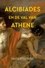 Afbeelding van Alcibiades en de val van Athene