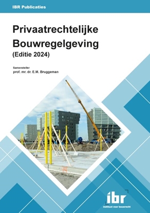 Afbeeldingen van Wet & regelgeving Privaatrechtelijke Bouwregelgeving 2024