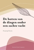 Afbeelding van De botten van de dingen onder een zachte vacht