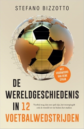 Afbeeldingen van De wereldgeschiedenis in 12 voetbalwedstrijden