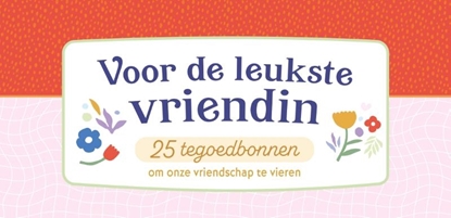 Afbeeldingen van Voor de leukste vriendin 25 tegoedbonnen