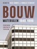 Afbeelding van Bouwmaterialen 1940-1990
