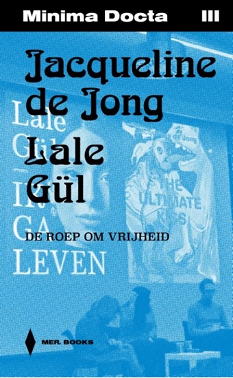 Afbeelding van Minima Docta Jacqueline de Jong & Lale Gül