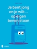 Afbeelding van Je bent jong en je wilt op eigen benen staan