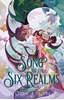 Afbeelding van Song of the Six Realms - Export Paperback