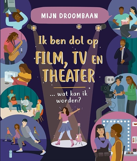 Afbeelding van Mijn droombaan Ik ben dol op film, tv en theater... wat kan ik worden?
