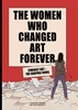 Afbeelding van The Women Who Changed Art Forever