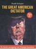 Afbeelding van The Great American Dictator De fatale neergang van Trumps karakter