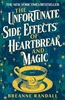 Afbeelding van The Unfortunate Side Effects of Heartbreak and Magic