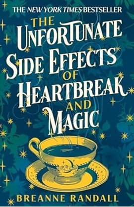 Afbeeldingen van The Unfortunate Side Effects of Heartbreak and Magic