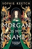 Afbeelding van The Morgan Trilogy Morgan Is My Name