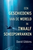 Afbeelding van Een geschiedenis van de wereld in twaalf scheepswrakken
