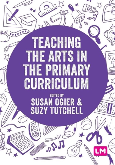 Afbeelding van Teaching the Arts in the Primary Curriculum