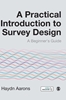 Afbeelding van A Practical Introduction to Survey Design