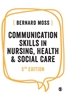 Afbeelding van Communication Skills in Nursing, Health and Social Care