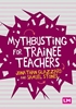 Afbeelding van Mythbusting for Trainee Teachers