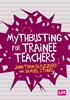 Afbeelding van Mythbusting for Trainee Teachers
