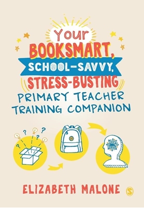 Afbeeldingen van Your Booksmart, School-savvy, Stress-busting Primary Teacher Training Companion