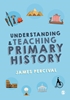 Afbeelding van Understanding and Teaching Primary History