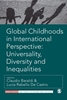 Afbeelding van Global Childhoods in International Perspective: Universality, Diversity and Inequalities