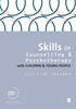 Afbeelding van Skills in Counselling and Psychotherapy with Children and Young People