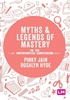 Afbeelding van Myths and Legends of Mastery in the Mathematics Curriculum