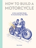 Afbeelding van How to Build a Motorcycle