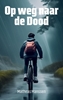 Afbeelding van Op weg naar de Dood