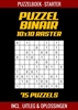 Afbeelding van Puzzel Binair - Puzzelboek voor Starters - 75 Puzzels Incl. Uitleg en Oplossingen - 10x10 Raster