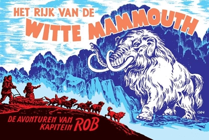 Afbeeldingen van De avonturen van Kapitein Rob Het rijk van de witte mammouth