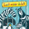 Afbeelding van Laat maar dicht!