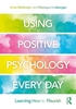 Afbeelding van Using Positive Psychology Every Day