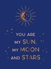 Afbeelding van You are my sun, my moon and stars