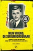 Afbeelding van Mijn vriend de seriemoordenaar