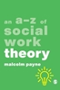 Afbeelding van An A-Z of Social Work Theory