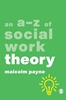 Afbeelding van An A-Z of Social Work Theory