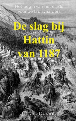 Afbeeldingen van De slag bij Hattin van 1187