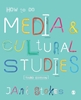 Afbeelding van How to Do Media and Cultural Studies