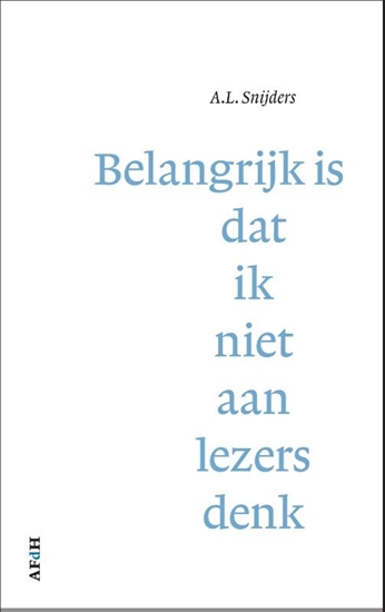 Afbeelding van Belangrijk is dat ik niet aan lezers denk
