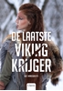 Afbeelding van De laatste Vikingkrijger