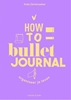 Afbeelding van How to bullet journal