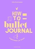 Afbeelding van How to bullet journal