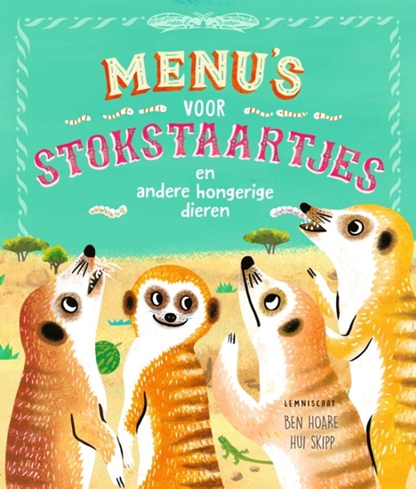 Afbeelding van Menu’s voor stokstaartjes en andere hongerige dieren