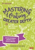 Afbeelding van Mastering Writing at Greater Depth